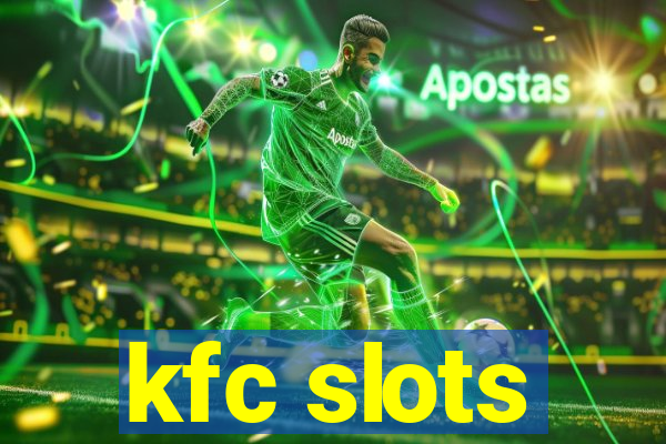 kfc slots